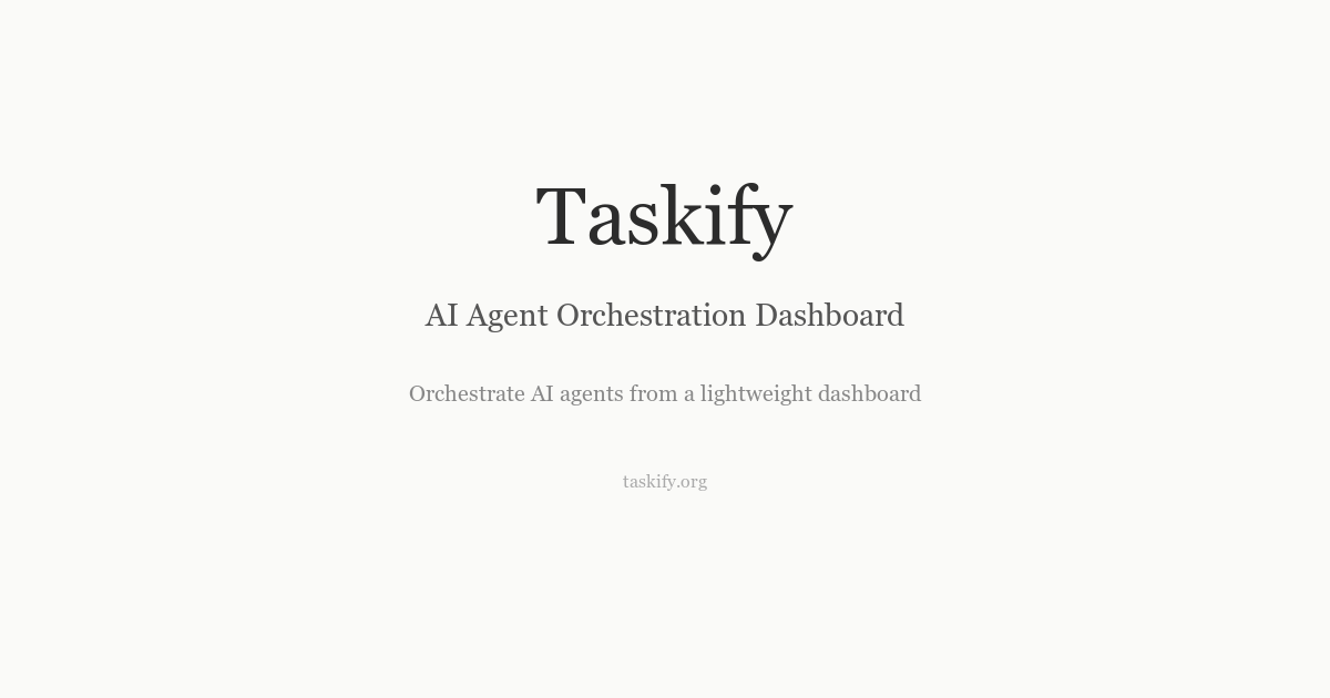 Taskify Ai Taskify — AI Agent Orchestration Dashboard